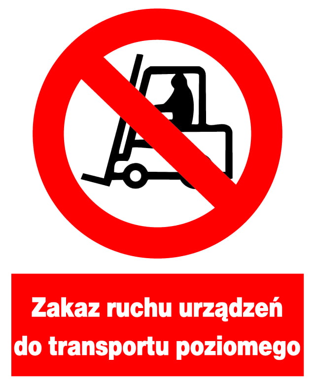 Znak PCV Zakaz ruchu urządzeń do transportu poziomego ZZO-3