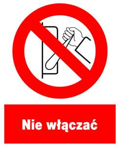 Znak z PCV Nie włączać  ZZO-9