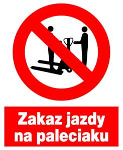 Znak z PCV Zakaz jazdy na paleciaku ZZO-10