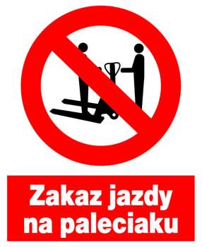 Znak z PCV Zakaz jazdy na paleciaku ZZO-10