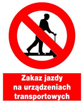 Znak z PCV Zakaz jazdy na urządzeniach transportowych ZZO-13
