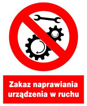 Znak z PCV Zakaz naprawiania urządzenia w ruchu ZZO-18