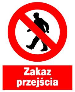 Znak z PCV Zakaz przejścia ZZO-21