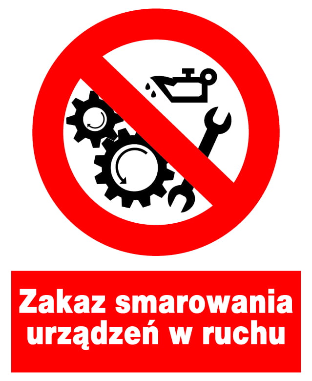Znak z PCV Zakaz smarowania urządzeń w ruchu ZZO-23