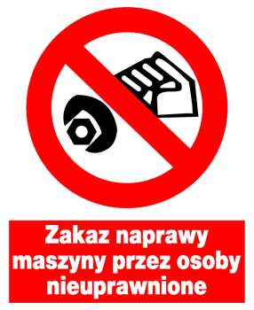 Znak z PCV Zakaz naprawy maszyny przez osoby nieuprawnione  ZZO-29