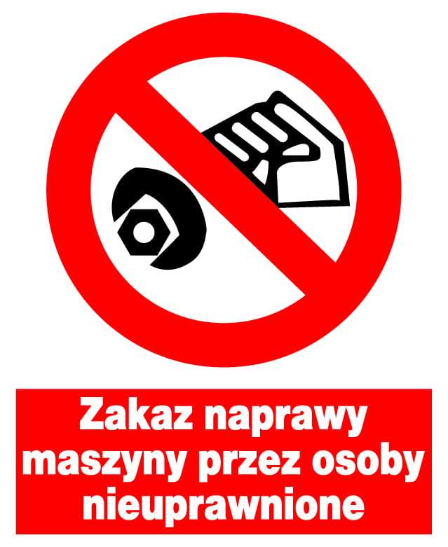Znak z PCV Zakaz naprawy maszyny przez osoby nieuprawnione ZZO-29