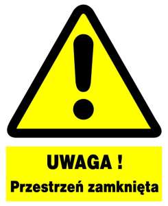 Znak z PCV Uwaga! Przestrzeń zamknięta ZOO-2