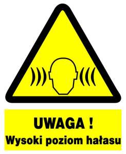 Znak z PCV Uwaga! Wysoki poziom hałasu ZOO-17