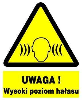 Znak z PCV Uwaga! Wysoki poziom hałasu ZOO-17