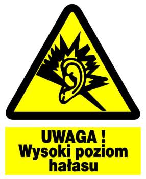 Znak z PCV Uwaga! Wysoki poziom hałasu ZOO-21
