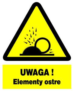 Znak z PCV Uwaga! Elementy ostre ZOO-45